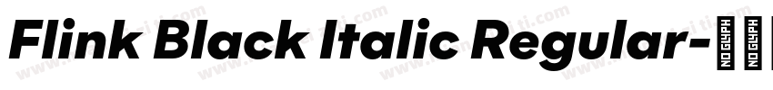 Flink Black Italic Regular字体转换